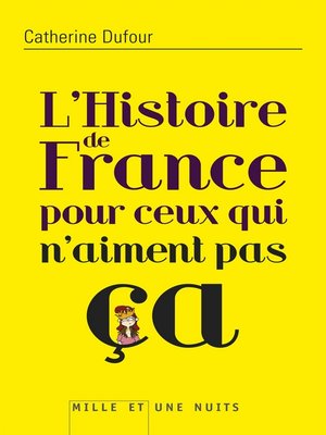 cover image of L'Histoire de France pour ceux qui n'aiment pas ça